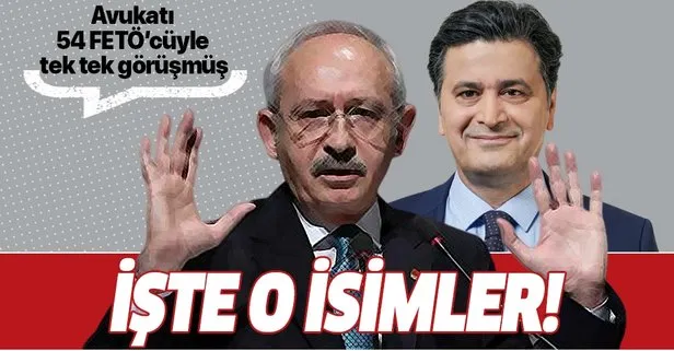 Kılıçdaroğlu’nun avukatı Celal Çelik, FETÖ/PDY’le irtibatlı 54 kişiyle görüşmüş!