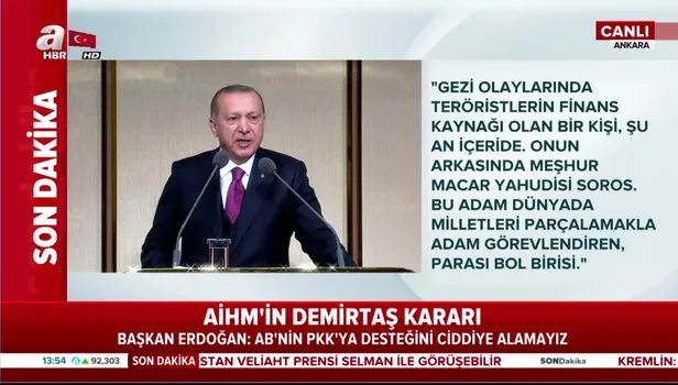 Başkan Erdoğan: "Arkasında Soros var"