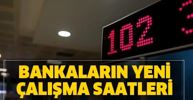 Banka çalışma saatleri değişti! Ziraat, İş Bankası, YapıKredi, Garanti, TEB, QNB saat kaçta açılıyor, kapanıyor?