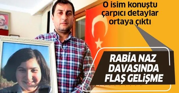 Rabia Naz davasında flaş gelişme!