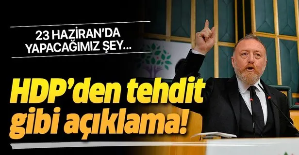 HDP'den tehdit gibi açıklama!