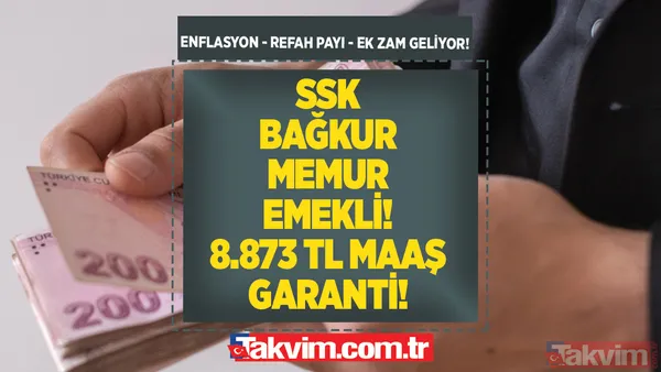 1 veri kaldı: 8.873 TL maaş kesin! 6 aylık enflasyon, refah payı, ek zam! Temmuz 2022 memur emekli zam oranı! - 22