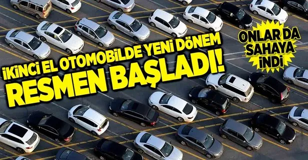 İkinci el otomobilde yeni dönem resmen başladı