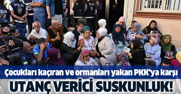 Çocukları kaçıran ve ormanları yakan PKK'ya karşı utanç verici suskunluk!