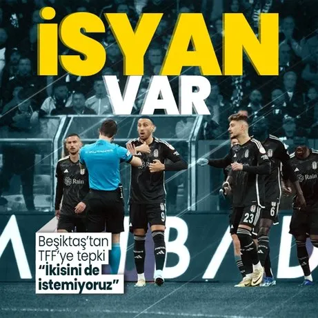Kaos VAR! Derbi sonrası Beşiktaş’tan TFF’ye tepki: Halil Umut Meler’i ve Koray Gençerler’i istemiyoruz