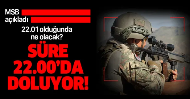 Son dakika haberi: MSB'den 22.01 açıklaması!