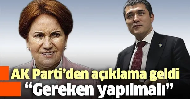 İP’i karıştıran FETÖ’cü il başkanı Buğra Kavuncu skandalına ilişkin AK Parti’den açıklama: Akşener milletin beklediği adımları atmak durumundadır