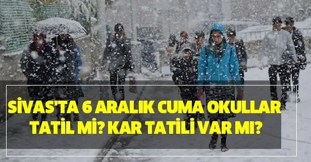 6 Aralık Sivas’ta yarın okullar tatil mi? Kar tatili var mı? MEB açıklaması...