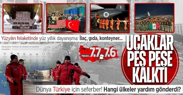 7,7’lik deprem felaketi sonrası Türkiye’ye hangi ülkeler yardım gönderdi? Avrupa’dan Asya’ya Amerika’dan Rusya’ya...