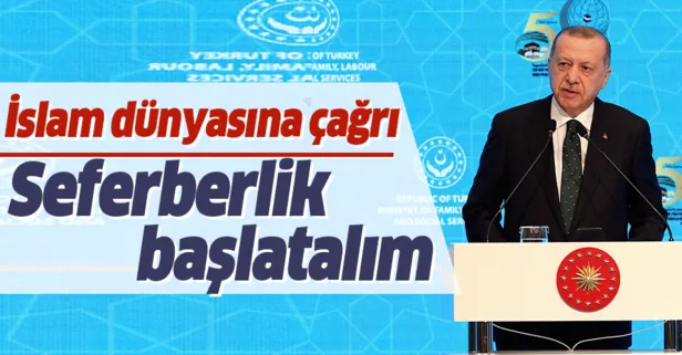 Başkan Erdoğan’dan İslam dünyasına seferberlik çağrısı