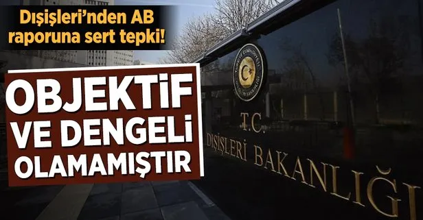 Dışişleri Bakanlığı’ndan AB’nin Türkiye raporuna sert tepki