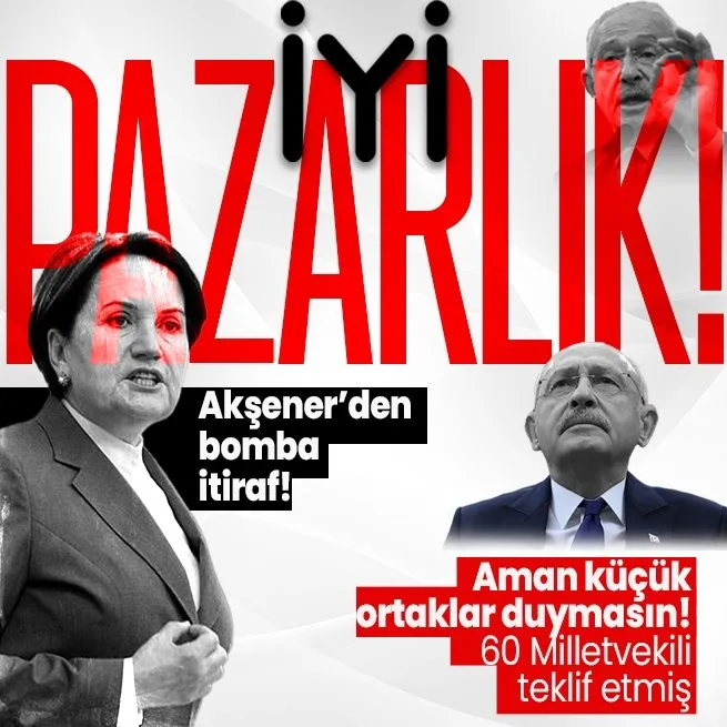 Meral Akşener Kılıçdaroğlunun pazarlığını ifşa etti: Bize de 60 milletvekili teklif etti