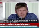 ABD askerinden yıllar sonra kan donduran itiraf: Masum insanları öldürdüm