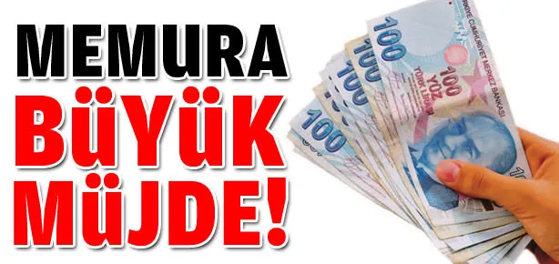 Memura çok büyük müjde!