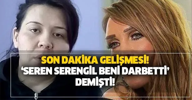 Seren Serengil’in darbettiği iddia edilen Özbekistan uyruklu yardımcısı hakkında son dakika gelişmesi!