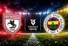 CANLI: Samsunspor - Fenerbahçe Süper Lig maçı