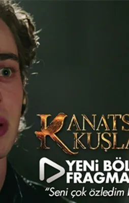 Kanatsız Kuşlar bu akşam 20:00'de ATV'de