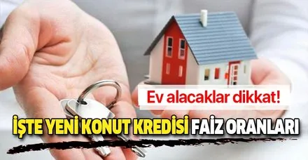 60 -120 ay konut kredisi faiz oranları ne oldu?