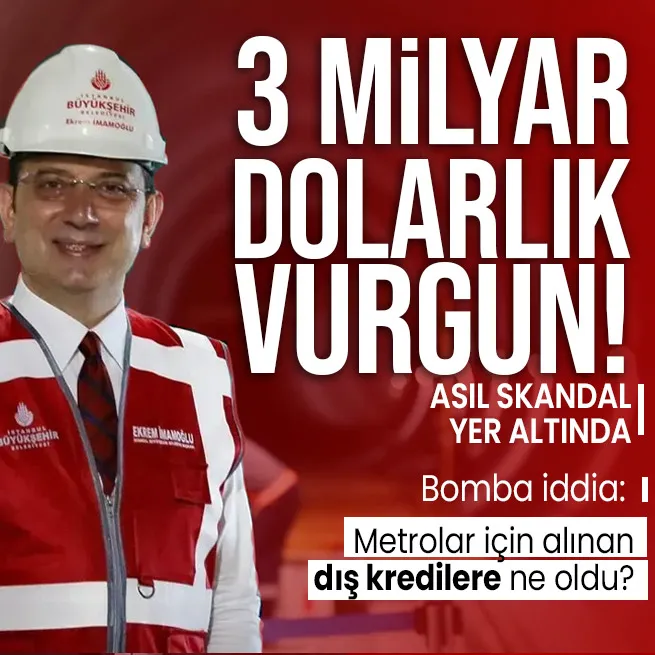 Metro ihalelerinde 3 milyar dolarlık vurgun! Ekrem İmamoğlunun yolsuzluğu yer üstünde de yer altında da devam etmiş