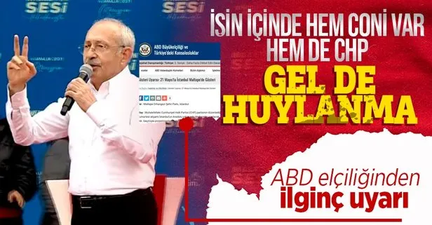 ABD Büyükelçiliği’nden ’sinsi’ uyarı! ’CHP miting’i işaret edildi...