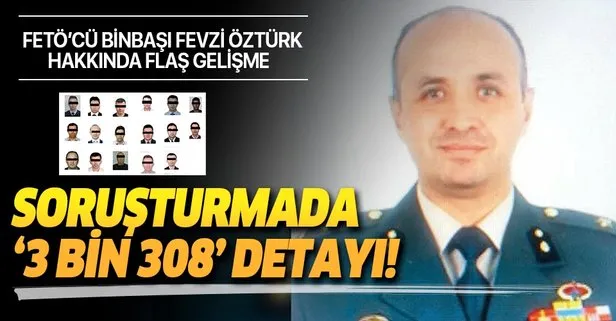 Emir subayı Binbaşı Fevzi Öztürk 17 FETÖ’cüyü 3 bin 308 kez aramış