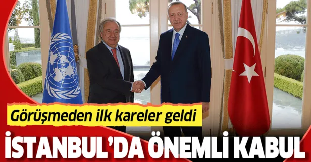 Son dakika: Başkan Erdoğan, BM Genel Sekreteri Guterres’i kabul etti