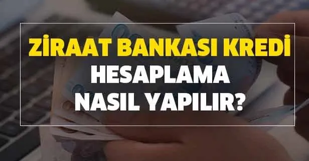 Ziraat Bankası konut kredisi, taşıt, ihtiyaç kredisi faiz oranları ne oldu? Ziraat Bankası kredi hesaplama nasıl yapılır?