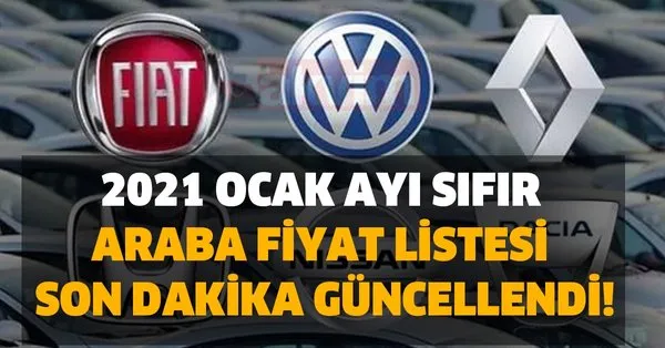2021 ocak ayi sifir araba fiyat listesi son dakika guncellendi en ucuz 15 otomobil markasi ve modeli aciklandi takvim