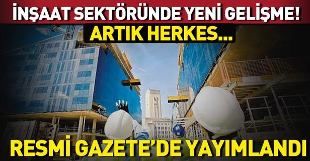 Resmi Gazete De Yayimlandi Muteahhitlik Sartlari Degisiyor Takvim