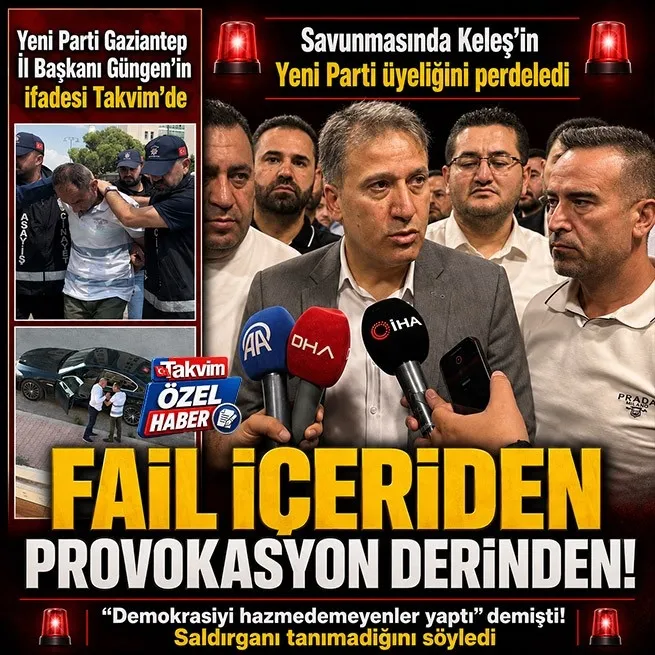 Yeni Parti Gaziantep İl Başkanı Erhan Deniz Güngen’in ifadesi ortaya çıktı! Siyasi saldırı iddiasını savunamadı