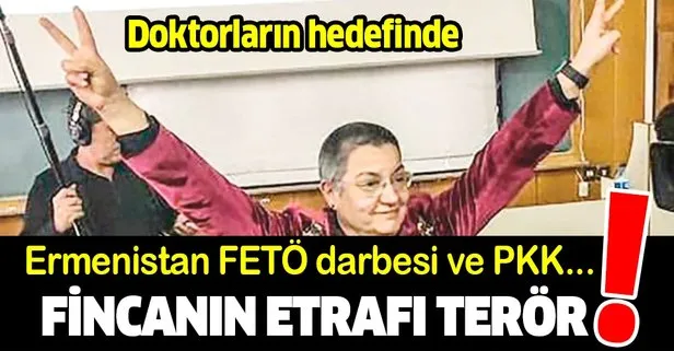 Doktorlardan Ermenistan’ı, FETÖ’yü ve PKK’yı destekleyen Şebnem Korur Fincancı’ya: TTB Başkanı olmasını kabul etmiyoruz