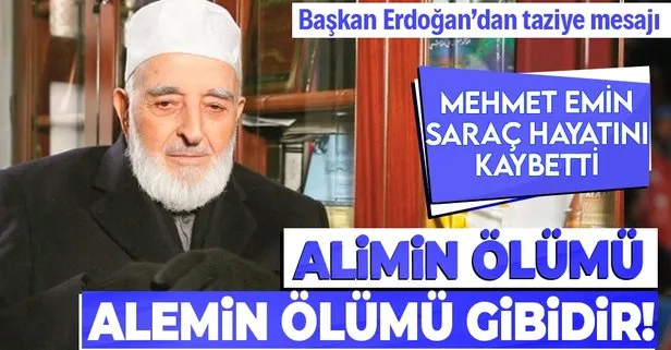 Alimin ölümü alemin ölümü gibidir! Hadis alimi Mehmet Emin Saraç hayatını kaybetti...