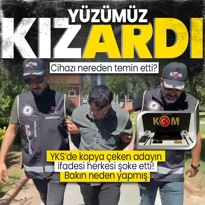 YKSde yapay zeka ile kopya çeken adayın ifadesi ortaya çıktı: Babası bana kızı vermeyecek | Cihazı nereden temin etti?