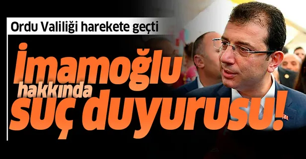 Son dakika haberi: Ordu Valiliğinden Ekrem İmamoğlu ve Seyit Torun hakkında suç duyurusu