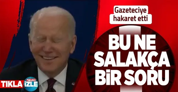 ABD Başkanı Joe Biden’dan gazeteciye hakaret: Bu ne salakça bir soru