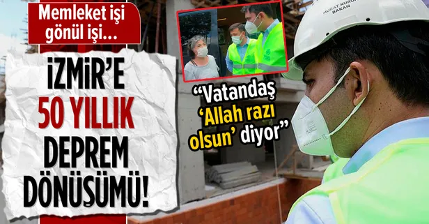 İzmir'e 50 yıllık deprem dönüşümü! Çevre ve Şehircilik Bakanı Murat Kurum: "Vatandaşlarımız 'Allah sizden razı olsun' diyor"