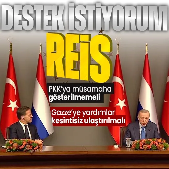 Hollanda Başbakanı Rutte İstanbulda! Başkan Erdoğandan önemli açıklamalar: PKKya müsamaha gösterilmemeli
