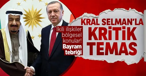 Son dakika: Başkan Erdoğan, Kral Selman’la görüştü