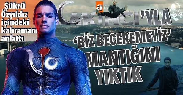 Türk televizyon tarihinde bir ilk: AKINCI! Başrol oyuncusu Şükrü Özyıldız: Akıncı dizisi ile ’biz beceremeyiz’ mantığını yıktık