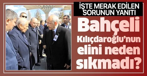 MHP lideri Devlet Bahçeli, Kılıçdaroğlu’nun elini neden sıkmadı? İşte yanıtı