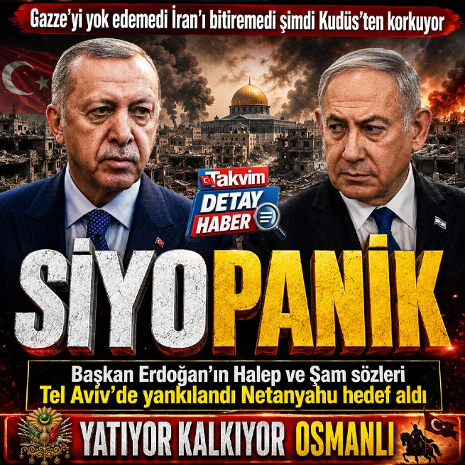 Halep ve Şam sözleri Tel Aviv’de yankılandı Netanyahu Başkan Erdoğanı hedef aldı: Kudüsü yeniden yönetmek istiyor