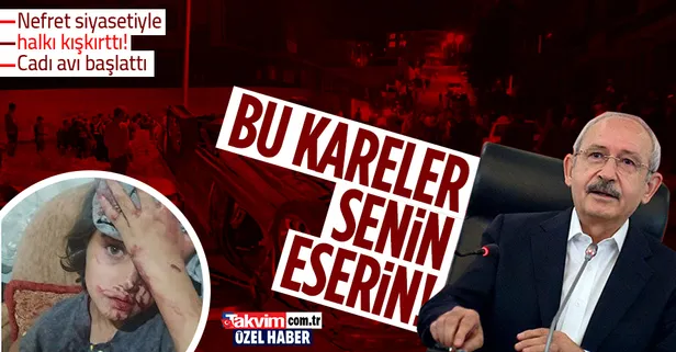 Altındağ'daki provokasyonun baş sorumlusu CHP Genel Başkanı Kemal Kılıçdaroğlu! Halkı kışkırtıp cadı avı başlattı