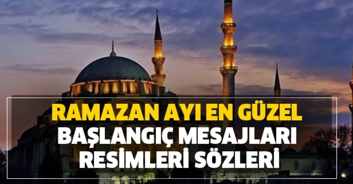 En Guzel 2020 Ramazan Ayi Baslangic Mesajlari Resimleri Sozleri Ayet Ve Hadisleri Cep Telefonu Sms Ve Gif Ler Takvim