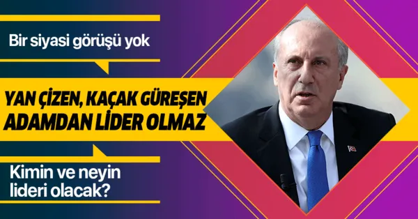muharrem ince chp ye lider olamaz
