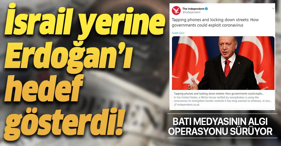 Batı medyasının Türkiye üzerinden algı operasyonu sürüyor! Şimdi de İsrail diyemeyip, Erdoğan'ı hedef gösterdiler