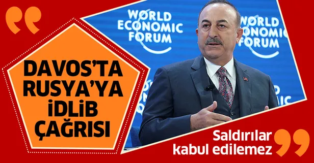 Dışişleri Bakanı Mevlüt Çavuşoğlu'ndan Davos'ta Rusya'ya İdlib çağrısı