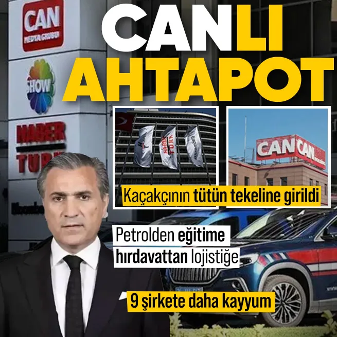Can Holding soruşturması genişliyor! 9 şirkete daha kayyum atandı