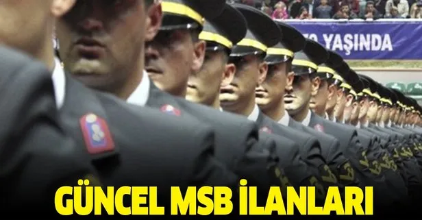 Güncel MSB personel ilanları nelerdir? KKK, DKK, HKK ve JGK uzman çavuş, astsubay alımı yapacak mı?