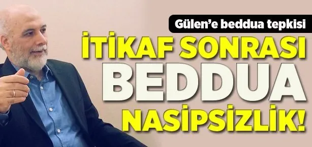Latif Erdoğan’dan Gülen’e beddua tepkisi