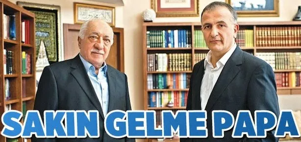 Sakın gelme Papa!
